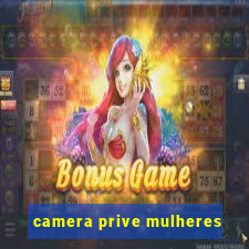 camera prive mulheres